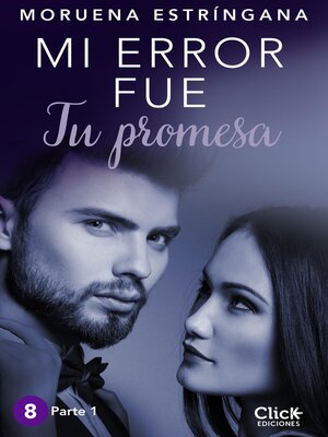 cover image of Mi error fue tu promesa. Parte I